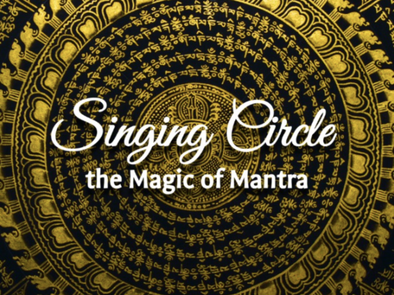 Singing Circle - Magic of Mantra