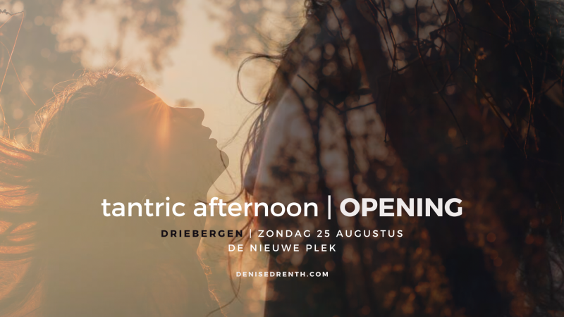 Tantric Afternoon || Alleen vrouwen  - Tantra, Verbinding, Sensualiteit