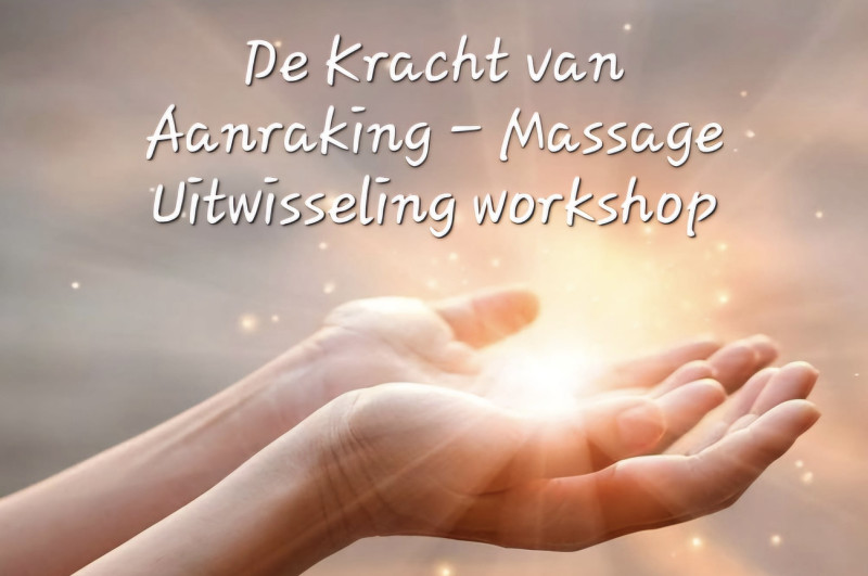 De Kracht van Aanraking - massage uitwisseling workshop met Boyana