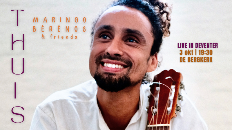 Thuis |  Maringo Bérénos & friends live in Deventer - Musique live, Voyage Intérieur, Soirée musicale