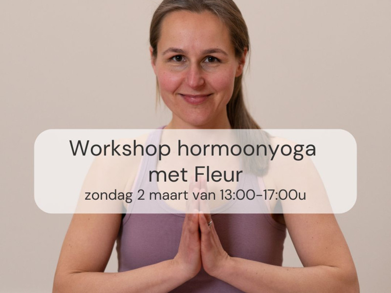 Workshop hormoonyoga, Leer je hormonen in balans brengen