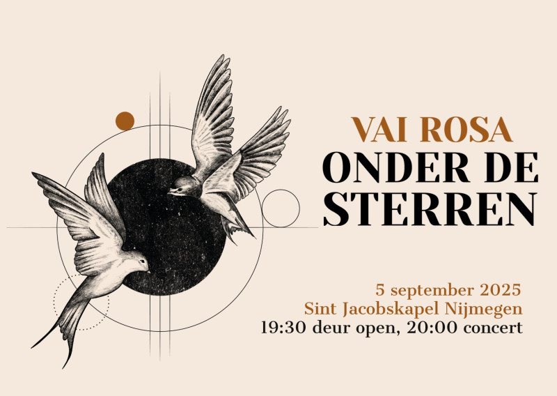 Vai Rosa - Onder de Sterren - Sint Jacobskapel Nijmegen - Optreden, Live muziek