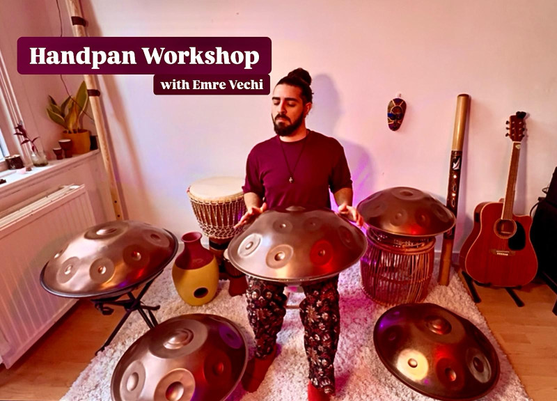 Handpan Workshop with Emre Vechi