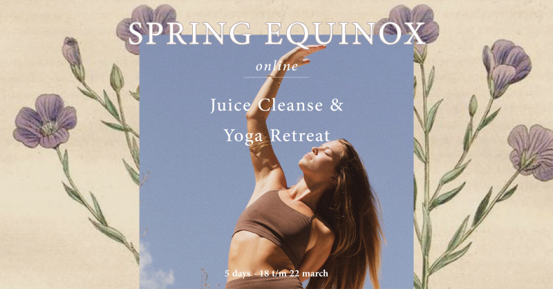 Spring Equinox - Juice Cleanse & Yoga Retreat ONLINE