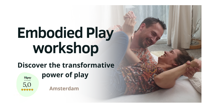 Embodied Play workshop Amsterdam - Playfulness, Meditation, Authentic Relating