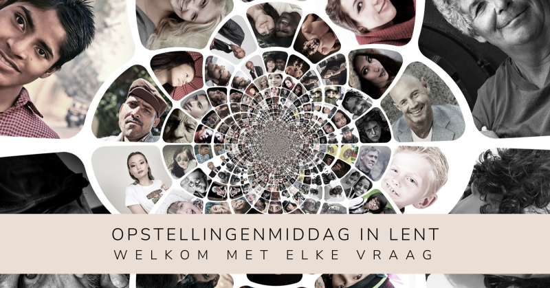 Opstellingenmiddag Lent | vraagsteller di 16 juni 2026  - Persoonlijke Ontwikkeling, Systemisch werk, Familieopstellingen