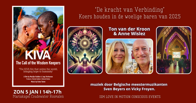 KIVA The call of the Wisdomkeepers. Ton van der Kroon & Anne Wislez - Film, Live muziek, Lezing