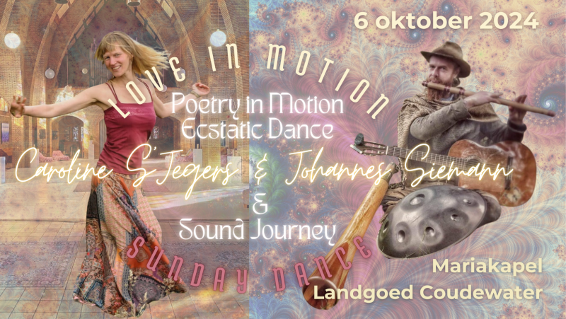 Love in Motion Sunday Dance met Caroline S'Jegers en Johannes Siemann - Ecstatic Dance, Conscious Dance, Live muziek