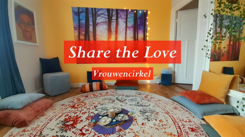 SHARE THE LOVE ♡ Vrouwencirkel LOSLATEN  - Women's Circles, Women's Workshops, Connection