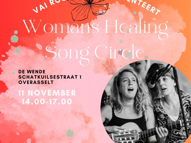 VAI ROSA - Womans Healing Song Circle  - Healing, Vrouwen workshops, Overige Workshops