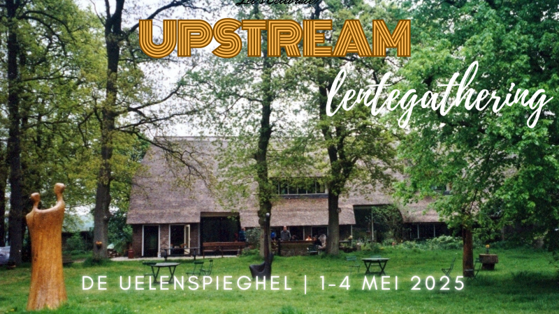 Upstream Lente gathering