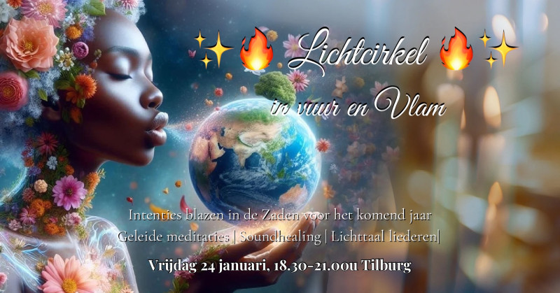 Lichtcirkel - In Vuur en Vlam - Guérison par le son, Langage de lumière, Voyage Intérieur