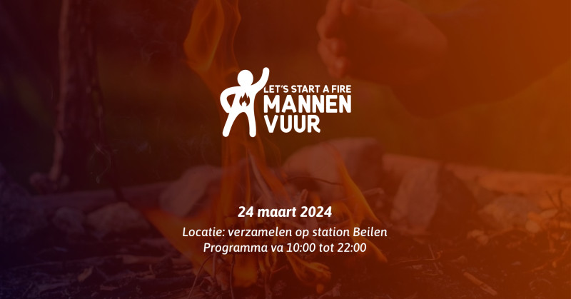 Let’s Start a Fire - MannenVuur