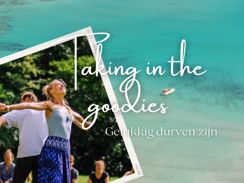 Taking in the goodies - gelukkig durven zijn - Lichaamswerk, Ademwerk