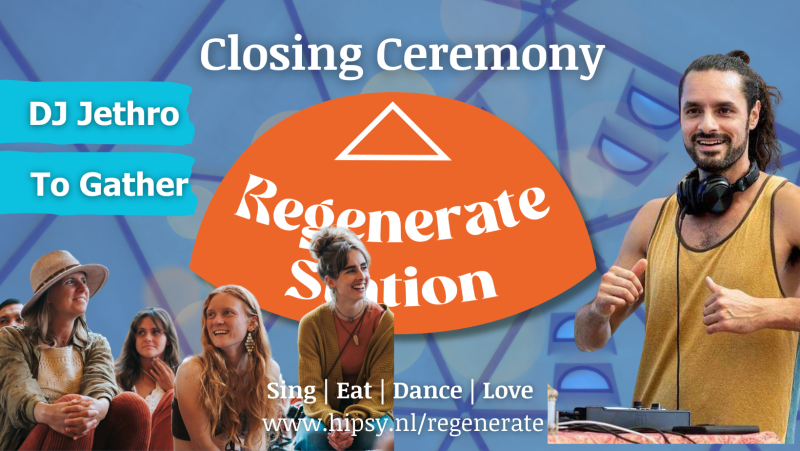 Regenerate Station closing ceremony - 𝐓𝐨 𝐆𝐚𝐭𝐡𝐞𝐫 - 𝐉𝐞𝐭𝐡𝐫𝐨 - Ecstatic Dance, Zangcirkel, Verbinding