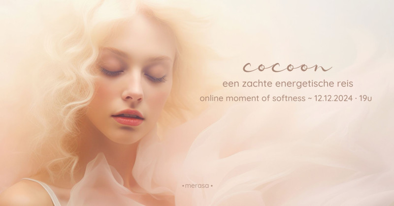 cocoon ~ een zachte energetische reis