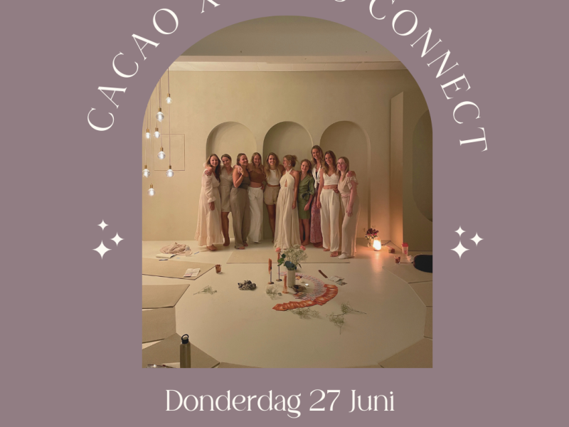Girls Connect X Cacao  - Vrouwen workshops, Cacao ceremonie