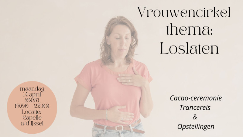 Vrouwencirkel - thema Loslaten - Family Constellations, Women's Circles, Inner Child