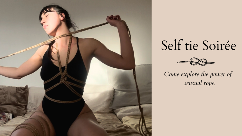 Shibari Self Tie Soirée (SENSUAL EDITION)