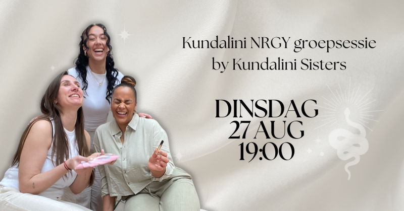 Kundalini NRGY groepsessie - by the Kundalini Sisters  - Kundalini, Amor propio, Desarrollo personal