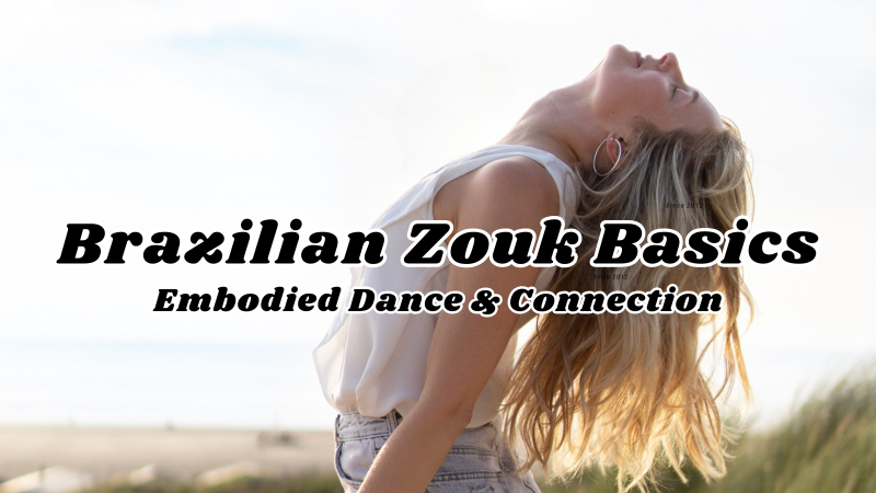 Brazilian Zouk Basics: Embodied Dance & Connection - Dansen in verbinding, Latin Dance, Dansworkshop