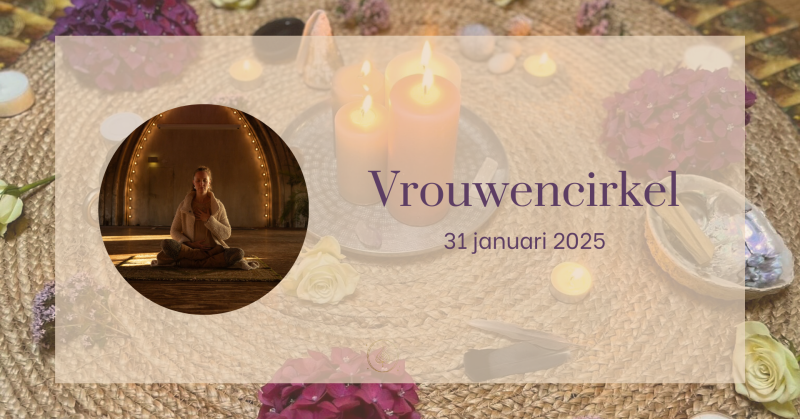 Vrouwencirkel - Selfcare - Vrouwencirkels, Verbinding, Cacao ceremonie