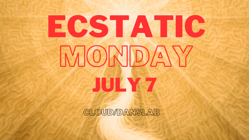 Ecstatic Monday July 7 - Ecstatic Dance, Contact Improvisatie, Conscious Dance