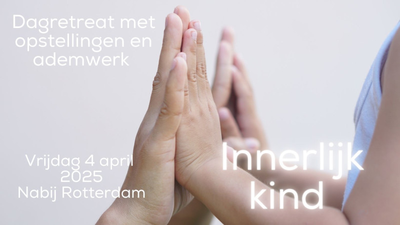 Dagretreat Innerlijk kind - ademwerk en opstellingen