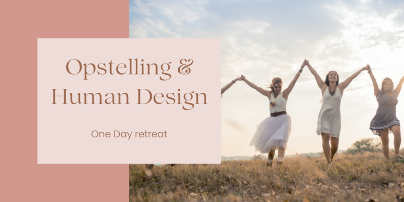Event Opstelling & Human Design - Terug naar je Essentie