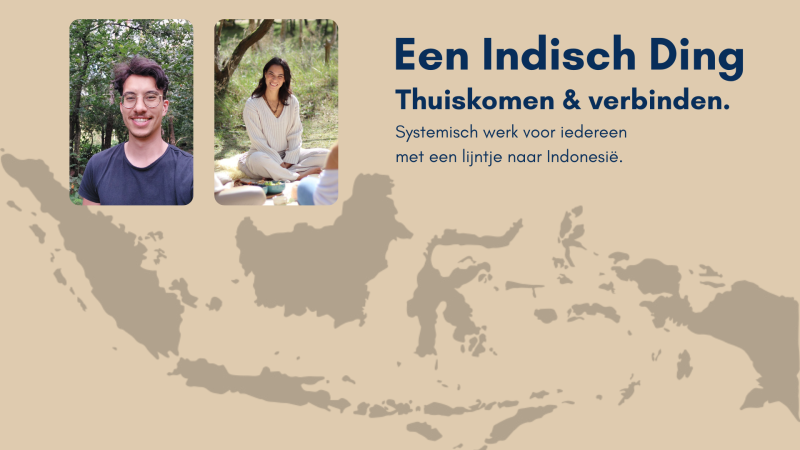 Een Indisch Ding - Familieopstellingen, Systemisch werk, Lichaamswerk