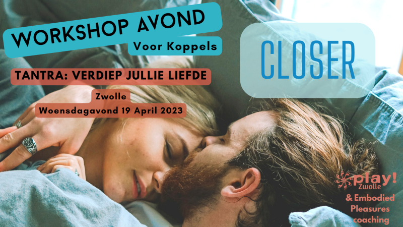 Tantra voor koppels, workshopavond: Closer