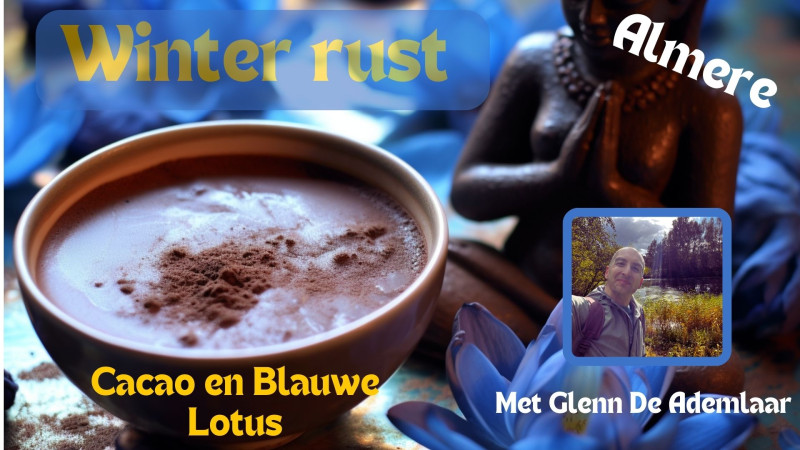 22-2: Ademreis met Cacao- en Blauwe Lotus in Almere Inner flow 🪷 - Hipsy
