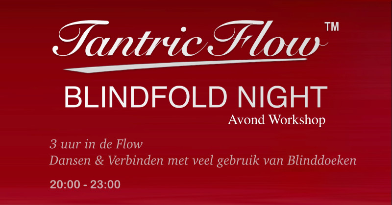 TantricFlow™ - Blindfold Night - Dansen in verbinding, Tantra, Ligconcert