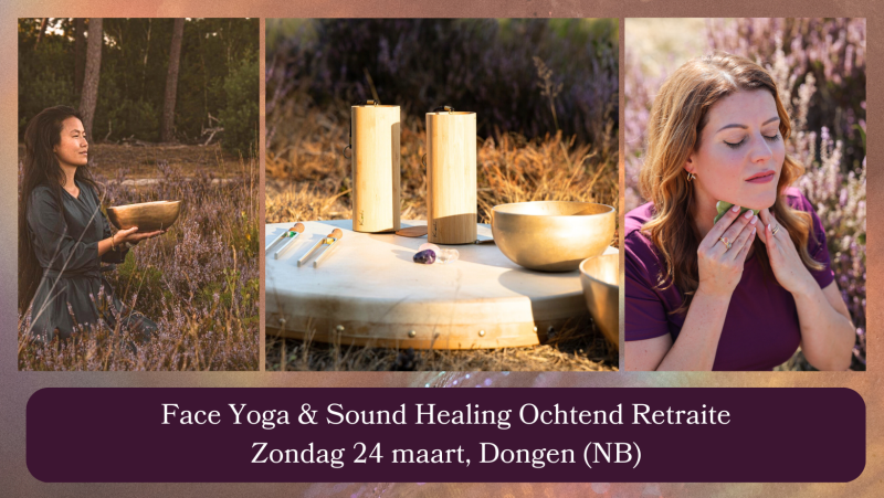 Face Yoga & Sound Healing Ochtend Retraite
