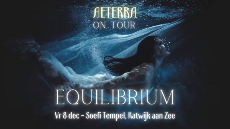 AETERRA on Tour - EQUILIBRIUM SOUND JOURNEY @Soefitempel Katwijk - Concierto tumbado, Sanación sonora, Meditación