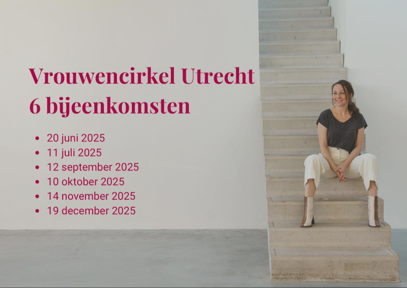 Vrouwencirkel Utrecht - 6 bijeenkomsten - Vrouwencirkels, Spirituele ontwikkeling