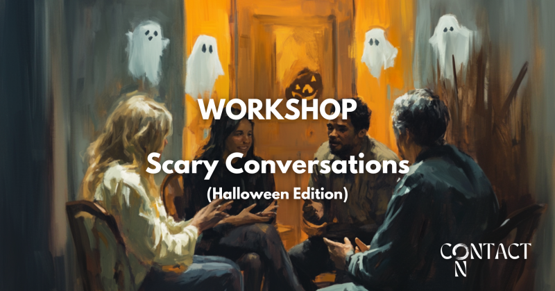 Workshop - Scary Conversations (Halloween Edition)