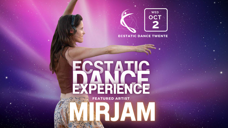 MIRJAM | Ecstatic Dance Twente✨   - Ecstatic Dance, Intuitive Dance, Vrije Dans