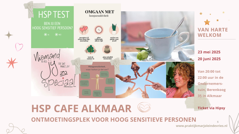 HSP Café Alkmaar - ontmoetingsplek voor Hoog Sensitieve Personen - HSP, Persoonlijke Ontwikkeling