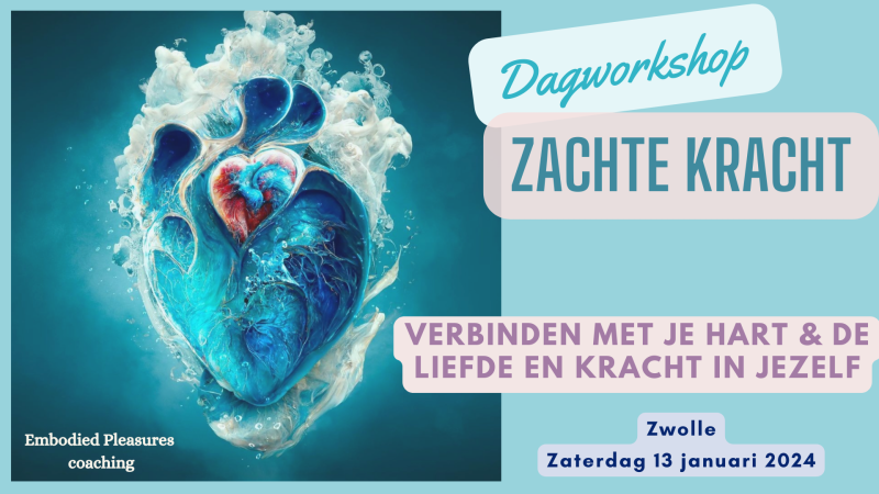 Zachte kracht: verbinden met je hart & de kracht van liefde in jezelf