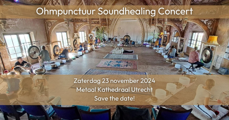 Ohmpunctuur Soundhealing Concert - Save the date!