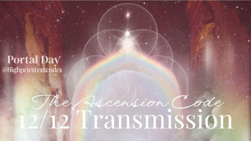 12/12  The Ascension Code | Online Portal Transmission - Multidimensionality, Bodywork