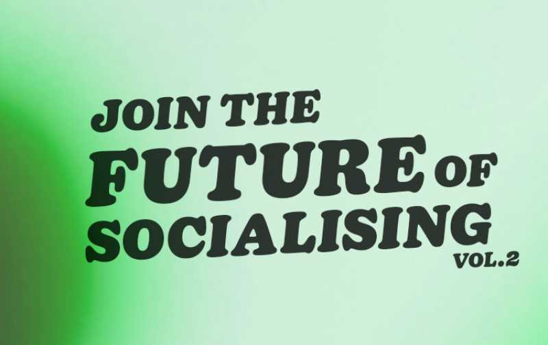 Join The Future of Socialising 2.0