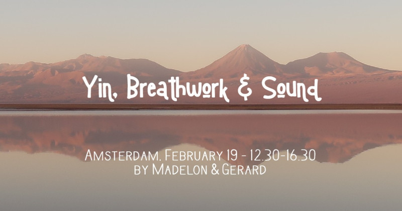 Yin, breathwork and sound / by Madelon & Gerard