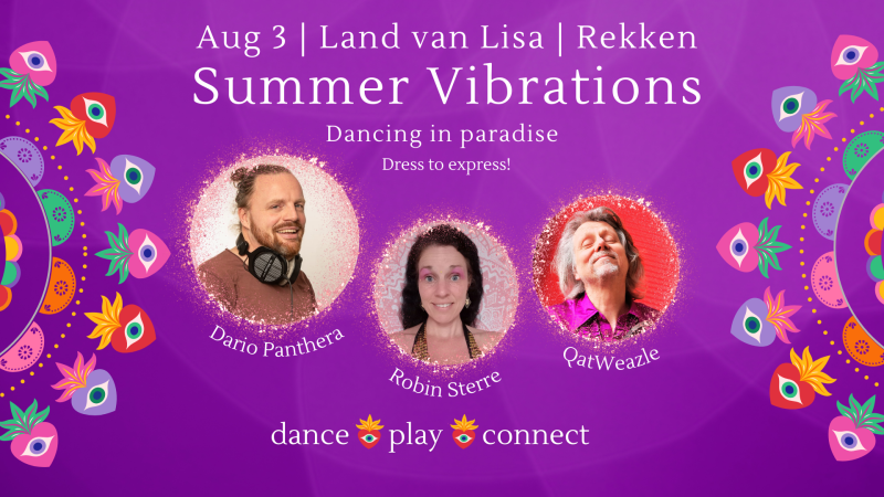 Summer Vibrations | Land van Lisa |  - Ecstatic Dance, Vrije Dans, Conscious Dance