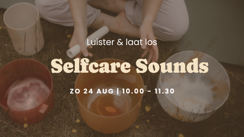 Selfcare Sounds  - Klankbad, Klankreis-Soundbath, Yoga Nidra