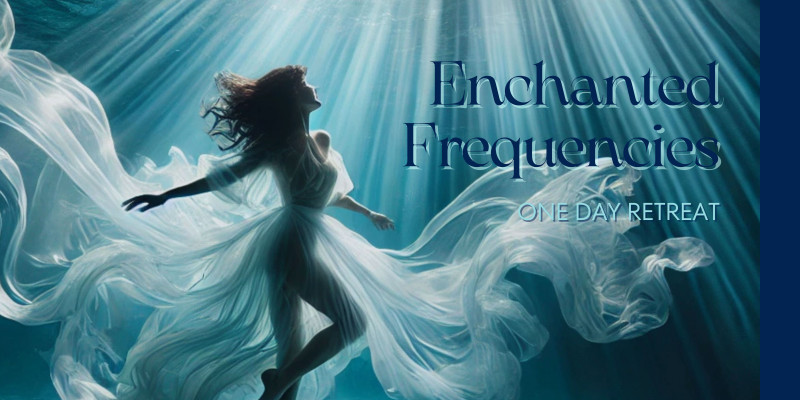 Enchanted Frequencies: one day retreat - 1-Dags retraite, Energiewerk, Intuïtie