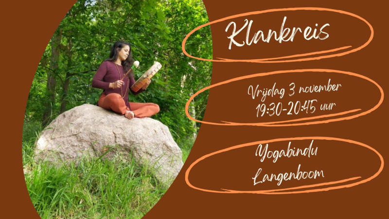 Klankreis - vrijdag 3 november - Langenboom - Soundhealing, Klankreis, Klankschalen