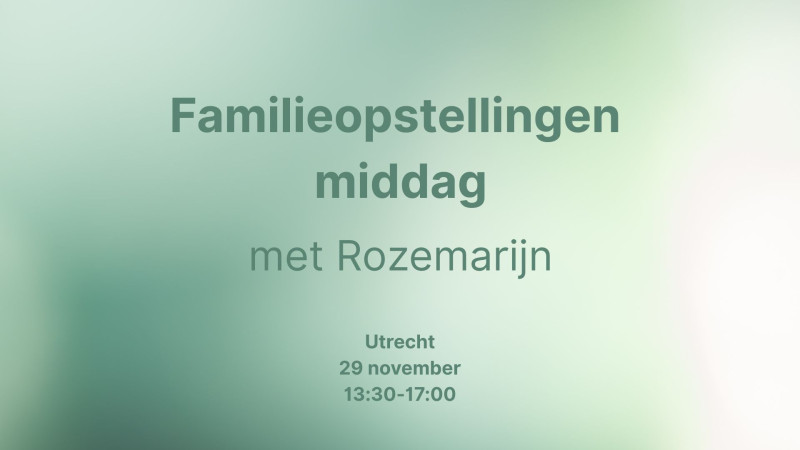 Familieopstellingen middag Utrecht