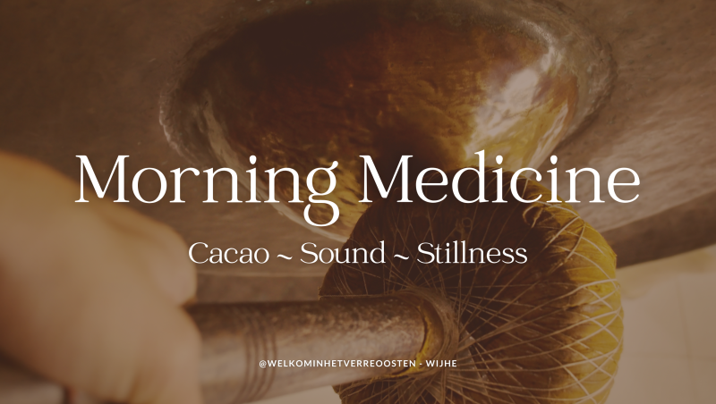 Morning Medicine – Cacao, Sound & Stillnes (NL/ENG) - Cacao ceremonie, Klankbad, Live muziek